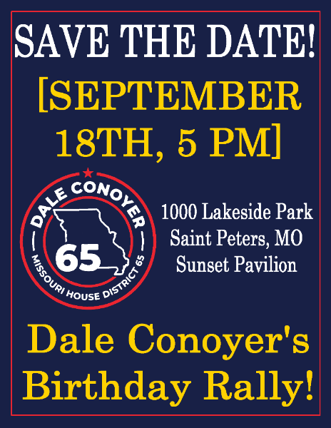 Save the date: Dale Conoyer's Birthday Rally, September 18th at 5 PM, 1000 Lakeside Park, Saint Peters, MO, Sunset Pavilion